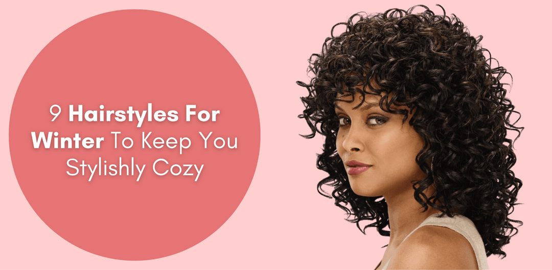 9 Hairstyles For Winter To Keep You Stylishly Cozy - Especially Yours