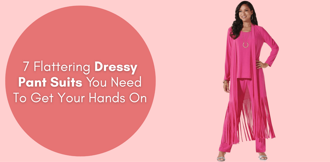 7 Flattering Dressy Pant Suits You Need To Get Your Hands On - Especially Yours