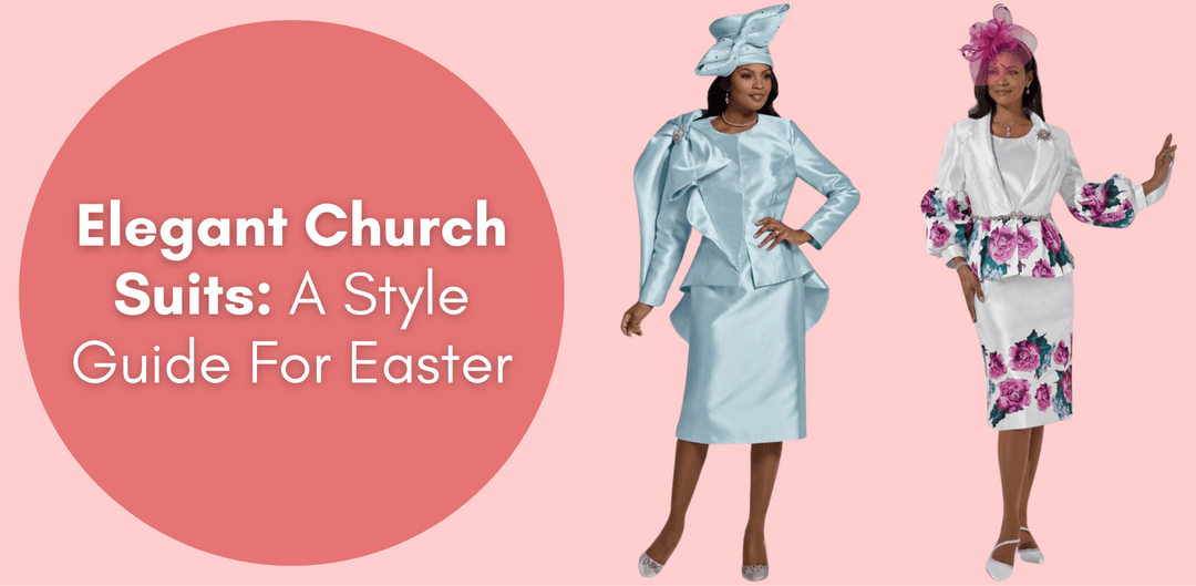 Elegant Church Suits: A Style Guide For Easter - Especially Yours