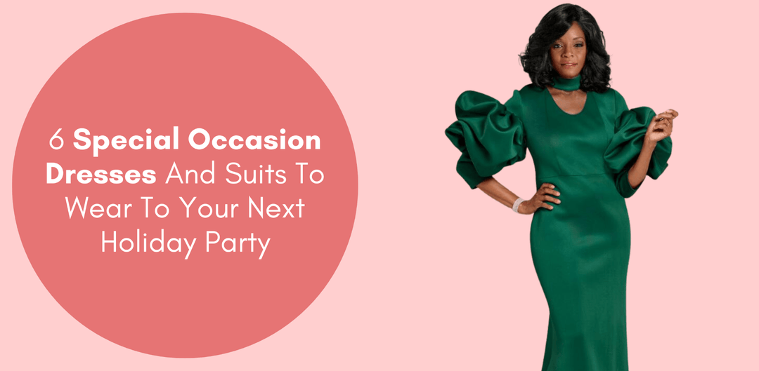 6 Special Occasion Dresses And Suits To Wear To Your Next Holiday Party - Especially Yours