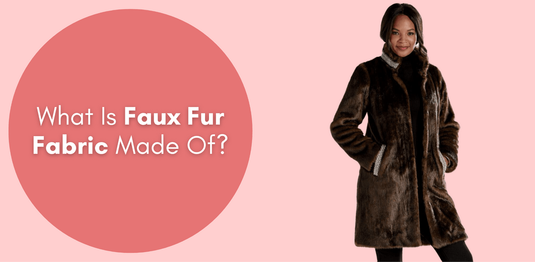 What is Faux Fur Fabric Made Of? - Especially Yours