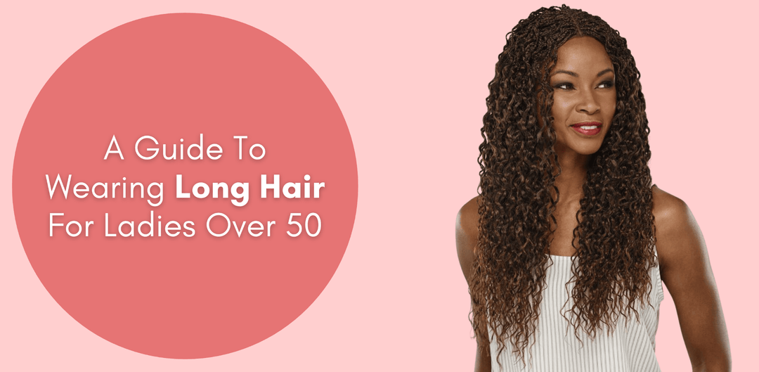 A Guide to Wearing Long Hair for Ladies over 50 | Especially Yours® - Especially Yours