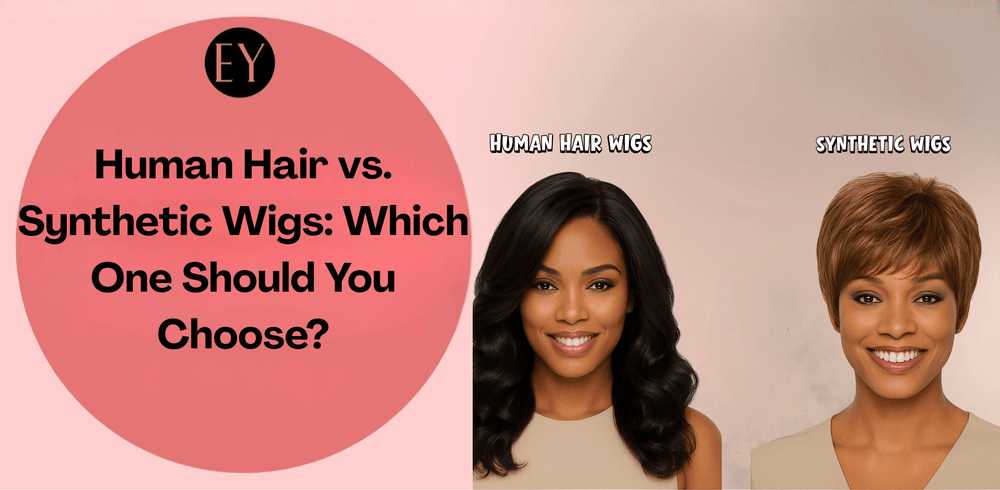 Human Hair vs Synthetic Wigs: Which Is Better for You? - Especially Yours