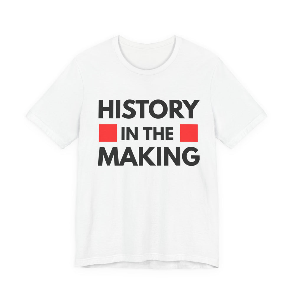 "History in the Making" Bold Graphic Tee - Especially Yours