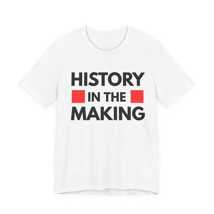 "History in the Making" Bold Graphic Tee - Especially Yours