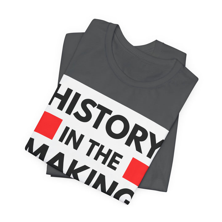 "History in the Making" Bold Graphic Tee - Especially Yours